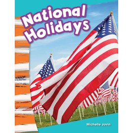 National Holidays - Social Studies Book for Kids - Great for School Projects and Book Reports (Social Studies: Informational Text)