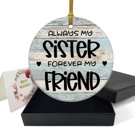 REWIDPARTY Best Sister Gifts Keepsake Always My Sister Forever My Friend Ornament Keepsake Appreciation Gifts Christmas Birthday Gifts for Sister 3" Circle Ceramic Ornament with Gold Ribbon & Gift Box