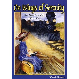 On Wings of Serenity (Johanna's Journal, Volume 2)
