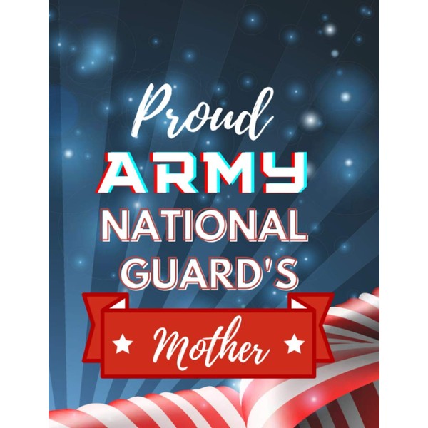 Proud army national guard's mother: lined journal for army national