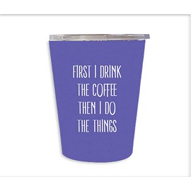 Do The Things Blue 12 ounce Stainless Steel Metal Travel Coffee Tumbler