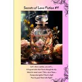 Secrets of Love Potion #9: Imagine the joy of receiving a love potion-themed notebook! It’s like potion for the soul!