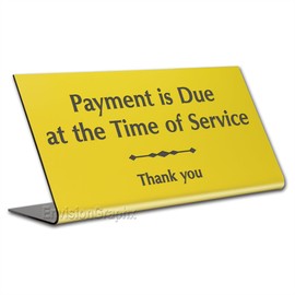 Payment Due at The Time of Service 4x8 Desk Sign … (Yellow)