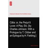 Cãlia: or, the Perjur'd Lover. A Play, Etc. [by Charles