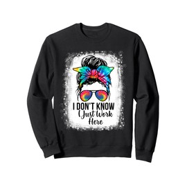 Retro Messy Bun Tie Dye I Don't Know I Just Work Here Funny Sweatshirt