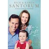 Bella's Gift: How One Little Girl Transformed Our Family and