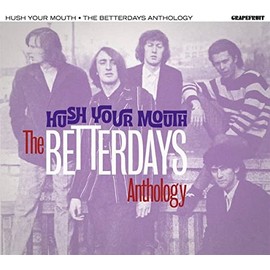 Hush Your Mouth - The Betterdays Anthology (2CD)