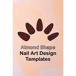 Almond Shape Nail Art Design Templates: Do-It-Yourself Create Your Own Nail Art Designs Blank Nail Bed Templates Drawing Pre-Plan For Nail Artists ... Poly Gel Enthusiasts Beauty Hobby Gifts