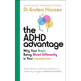 The ADHD Advantage: Why Your Brain Being Wired Differently is Your Superpower