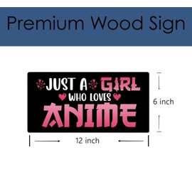 Hiagkmet 6 x 12 Inches Funny Just a Girl Who Loves Anime Wood Sign Rustic Anime Lovers Wooden Hanging Plaque for Home Living Room Girl Bedroom Wall Art Decoration