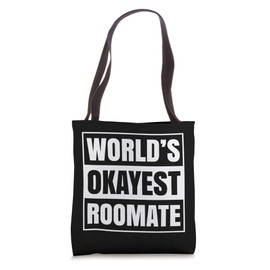 World's Okayest Roommate Funny Room Mate Men College Dorm Tote Bag
