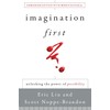 Imagination First: Unlocking the Power of Possibility