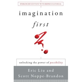 Imagination First: Unlocking the Power of Possibility