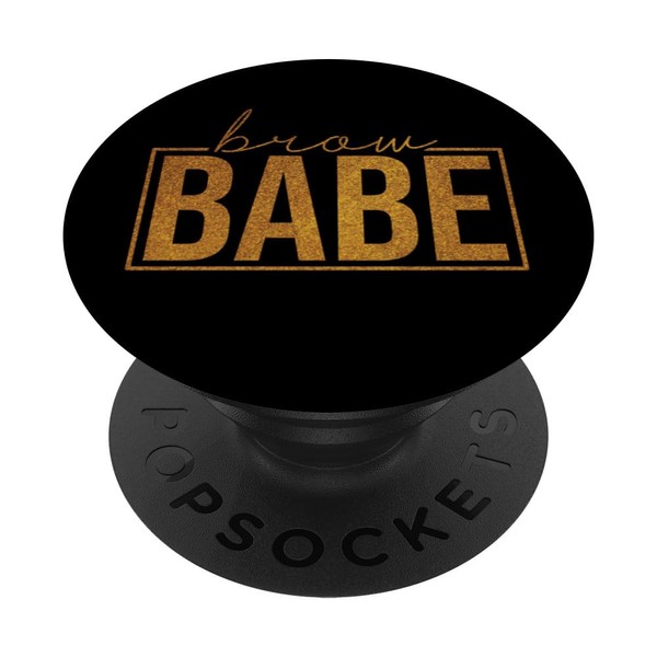 Brow Babe Eyebrow Tech Brow Bar Brow Artist PopSockets Swappable