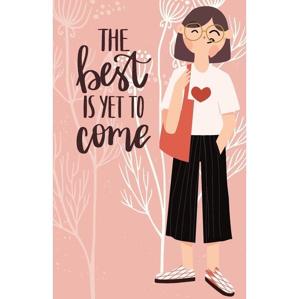 The best is yet to come Girl Eyeglass Inspirational Quotes