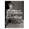 The Letters of Nancy Mitford and Evelyn Waugh
