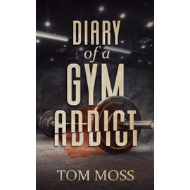 Diary of a Gym Addict