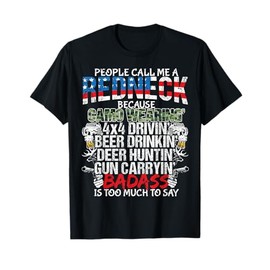 People Call Me Redneck Funny Redneck Gift T-shirt T-Shirt