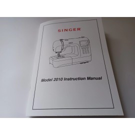 Singer 2010 Instruction Manual for Sewing Machine (reproduction)