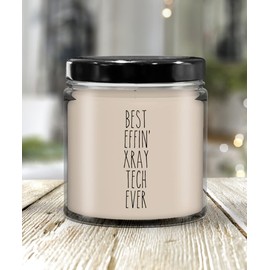 Cute But Rude Gift for X Ray Tech Best Effin' X Ray Tech Ever Candle 9oz Vanilla Scented Soy Wax Blend Candles Funny Coworker Gifts
