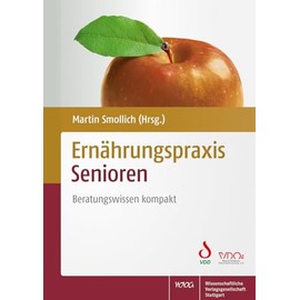 Ernährungspraxis Senioren: Beratungswissen kompakt
