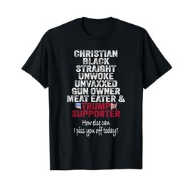 Christian Black Straight Trump Supporter Unwoke Unvaxxed T-Shirt