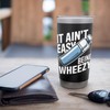 It Ain't Easy Being Wheezy Inhaler Stainless Steel Insulated Tumbler