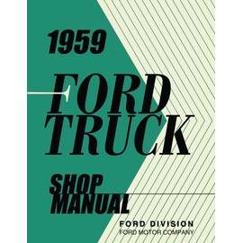 1959 Ford Truck Shop Manual By Detroit Iron