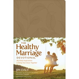 The Healthy Marriage Devotional: 365 Daily Inspirations to Bring You Closer Together