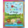 The Alphabet of Adventures: A-Z Colouring Book (ages 2-5)