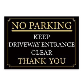 Black and Gold ‘NO PARKING’ and ‘KEEP DRIVEWAY ENTRANCE CLEAR’, ‘THANK YOU’ Warning Sign. Tough, Durable and Rust-Proof Weatherproof PVC Sign for Outdoor Use, 297MM X 210MM. No 016