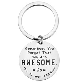 Guqqeuc Inspirational Keychain Gifts for Men Women Kids Sometimes You Forget That You Are Awesome Best Friend Keychains for Couples Boys Girls Silver