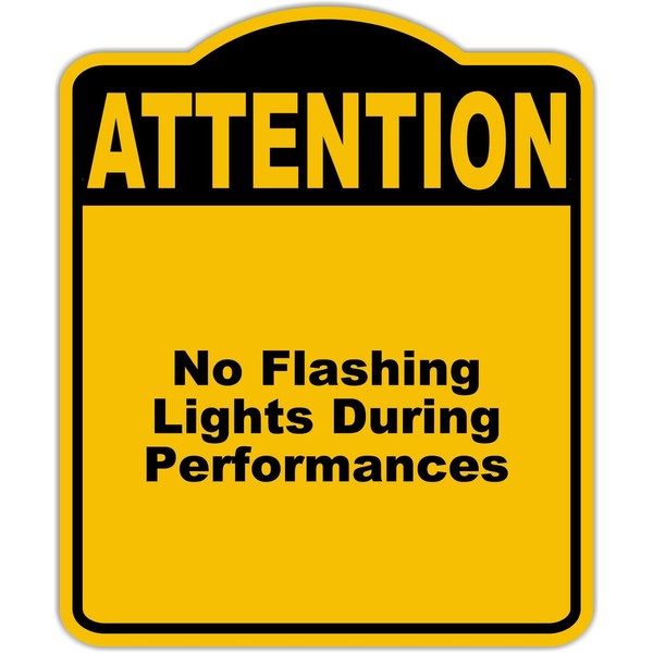 No Flashing Lights During Performances Attention Yellow Black Aluminum Composite