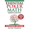 Essential Poker Math, Expanded Edition: Fundamental No-Limit Hold'em Mathematics You