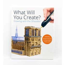 3Doodler "What Will You Create? Project Book