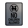 Signs ByLITA Portrait Round No Children Allowed Sign (Brushed Silver)