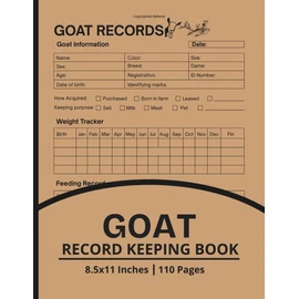 Goat Record Keeping Log Book: Dairy Goat Management Log | Record Milk Yield, Health Checks, Feed Rations & Breeding Data | Large Print 8.5" x 11" Inches, 110 pages