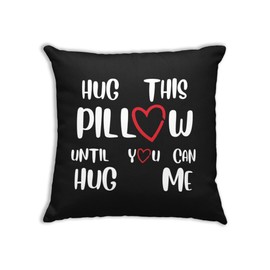 Hug This Pillow Until You Can Hug Me Throw Pillow Covers Decor, 18'' x 18'' Pillow case, Boyfriend Girlfriend Birthday Gifts，Long Distance Relationships Gifts, Valentine's Day Gifts (BLACK)