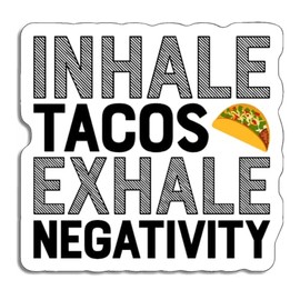 Inhale Tacos Exhale Negativity Sticker Decal Funny Custom Design (3" (2 Pack))
