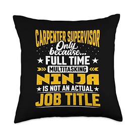 Carpenter Supervisor Job Title - Funny Carpenter Director Throw Pillow
