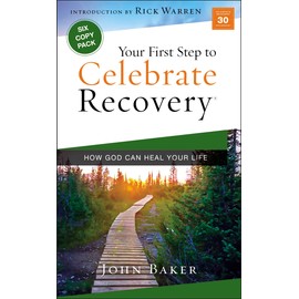 Your First Step to Celebrate Recovery: How God Can Heal Your Life