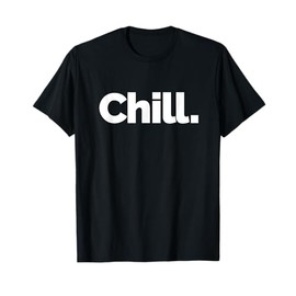 That Says Chill T-Shirt