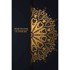 2022 Mood Tracker Planner: Habit & Mood Tracker, Weekly Habit Tracker Logbook, 2022 Monthly Calendar Planner. Weekly Habit Tracker Logbook, Mood Tracker Journal, Monthly Calendar Planner