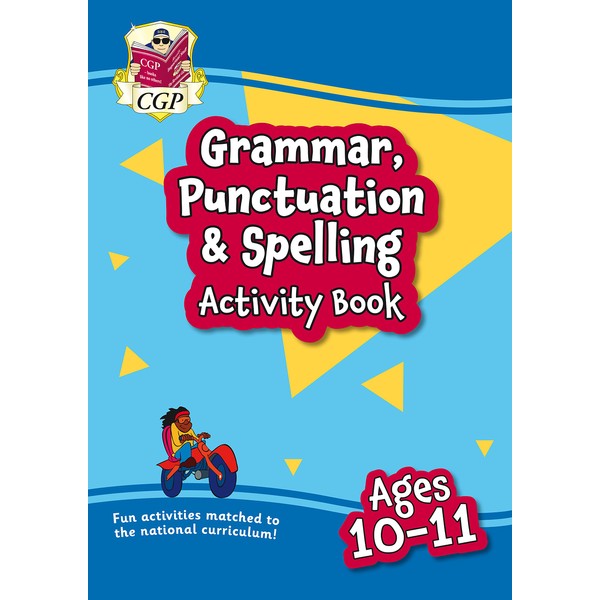 Grammar, Punctuation & Spelling Activity Book for Ages 10-11 (Year