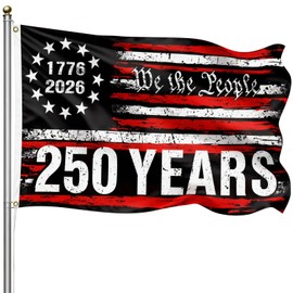 250 Year American Anniversary Flag 250th Anniversary Usa Flag, 3 Ply America Flag 250 Years of Freedom We The People 1776-2026 Patriotic Signs Hanging Decor 3x5 Ft Double Sided Outdoor Banner Decorations (Black)