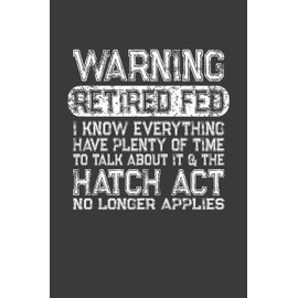 Warning Retired Fed: A Retirement Gift Notebook for Retiring Federal Employees