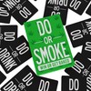 Do or Smoke Party Game for Adults - 250 Challenge