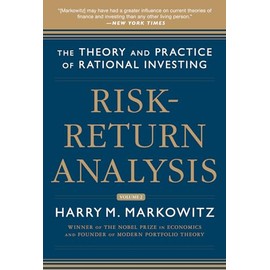 Risk-Return Analysis, Volume 2: The Theory and Practice of Rational Investing