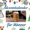 Adventskalender für Männer (German Edition)