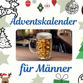 Adventskalender für Männer (German Edition)